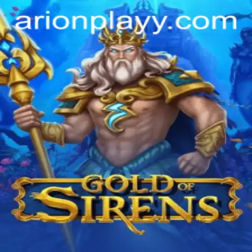 GoldofSirens: The Next Evolution in Gaming