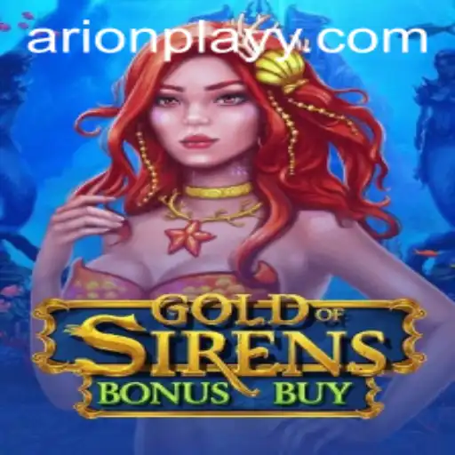 Unveiling GoldofSirensBonusBuy: A Dive into Arion Play's Latest Adventure