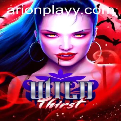 Discovering the Thrills of WildThirst with Arion Play